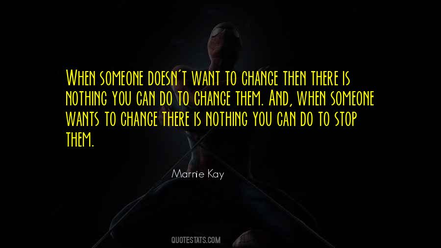 Nothing Can Change Quotes #365172