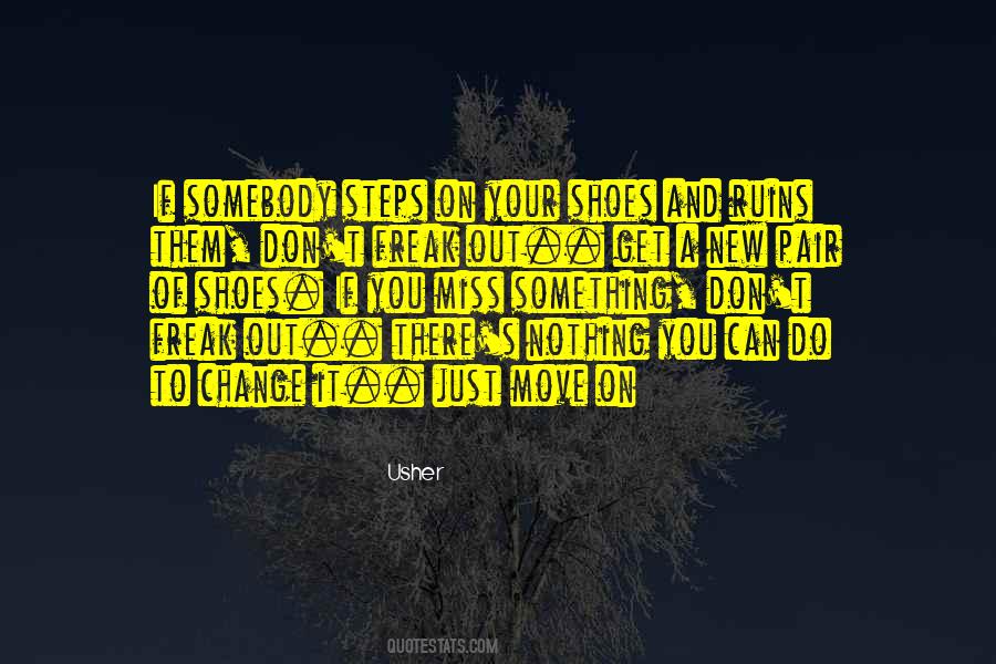 Nothing Can Change Quotes #503056