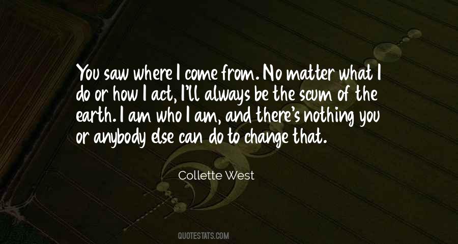 Nothing Can Change Quotes #548989
