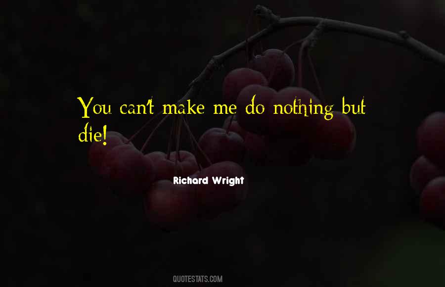 Nothing Can Do Quotes #6794