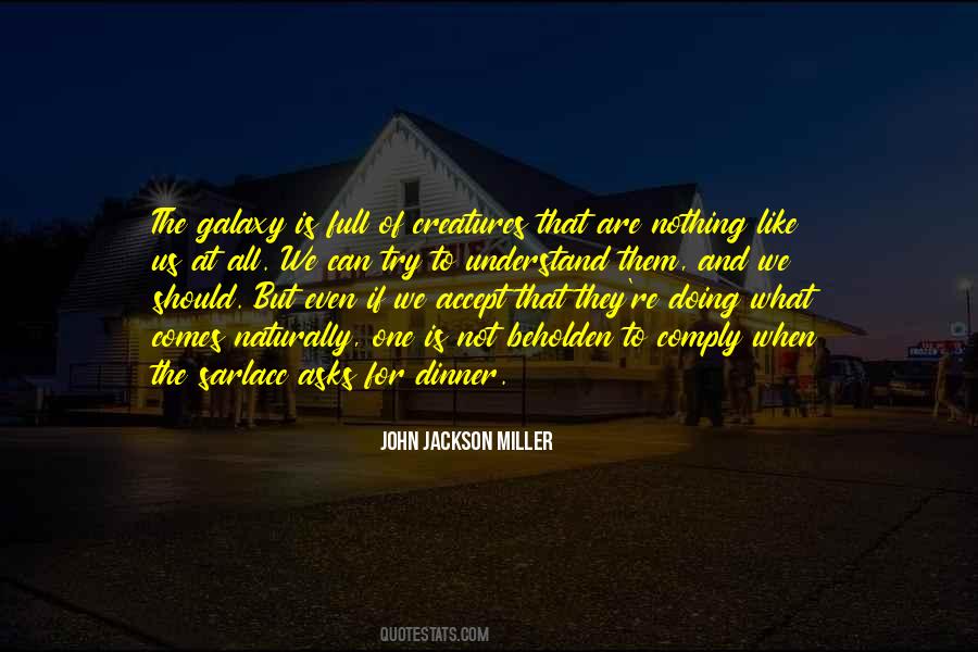 Nothing Comes Naturally Quotes #1424160