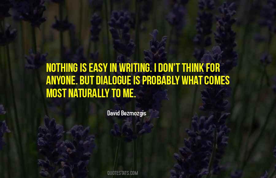 Nothing Comes Naturally Quotes #1530672