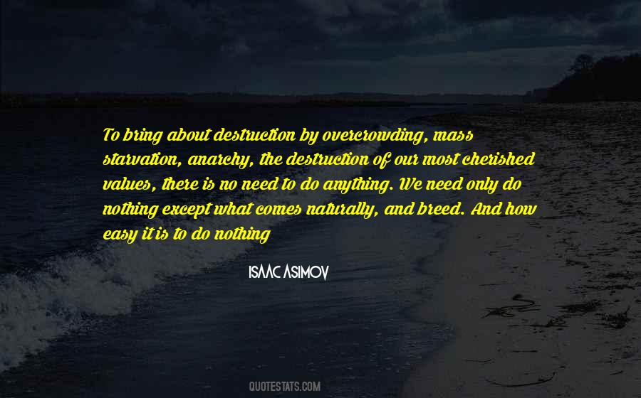 Nothing Comes Naturally Quotes #41184