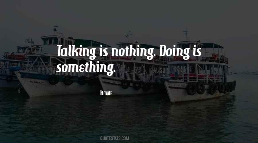 Nothing Doing Quotes #103911