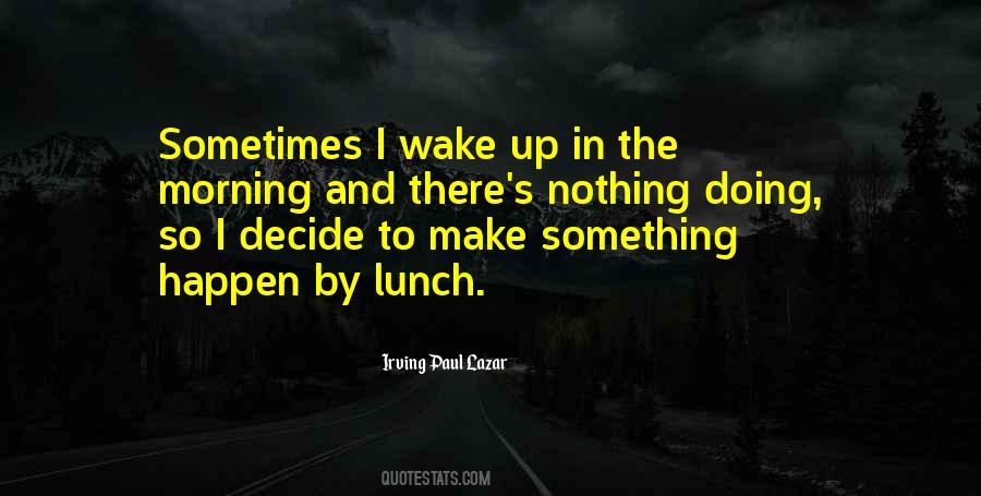 Nothing Doing Quotes #1591976