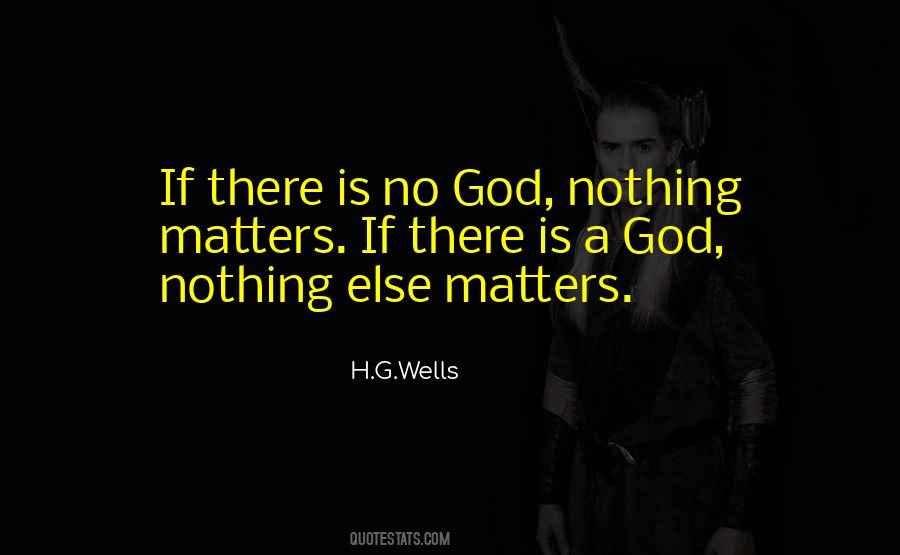 Nothing Else Matter Quotes #1347703