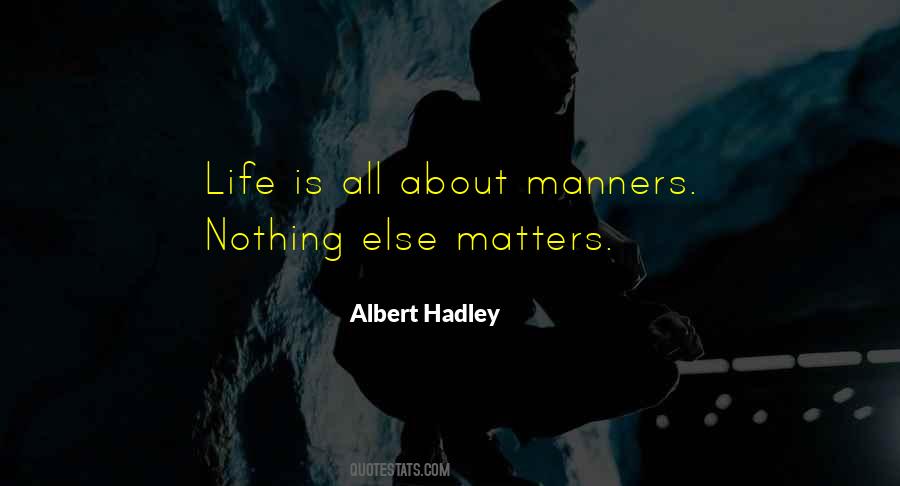 Nothing Else Matter Quotes #852941