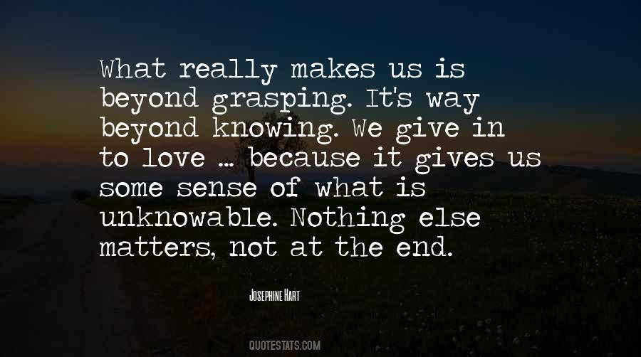 Nothing Else Matters But Love Quotes #1058080