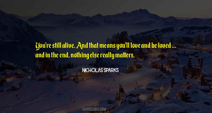 Nothing Else Matters But Love Quotes #643351