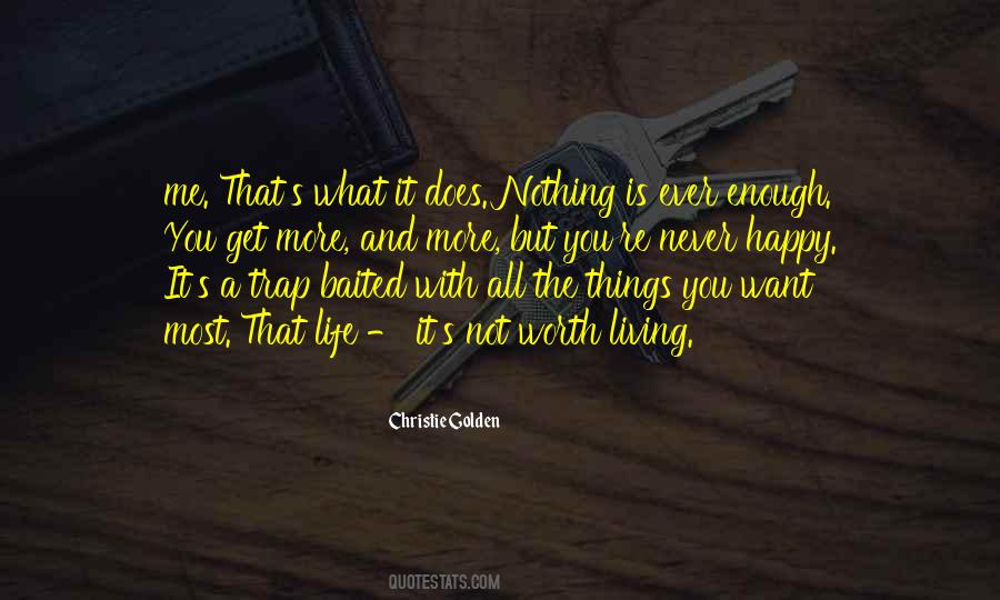 Nothing Ever Enough Quotes #76757