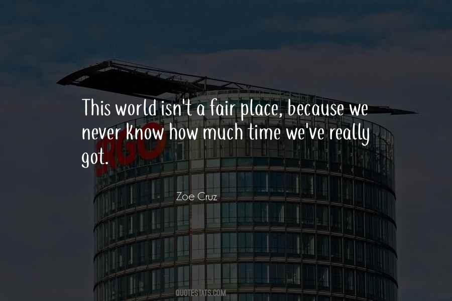 Nothing Fair In This World Quotes #193487