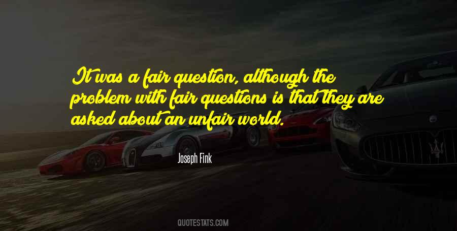 Nothing Fair In This World Quotes #313842