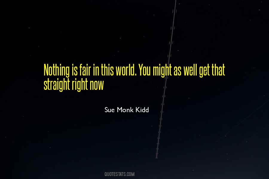 Nothing Fair In This World Quotes #836360