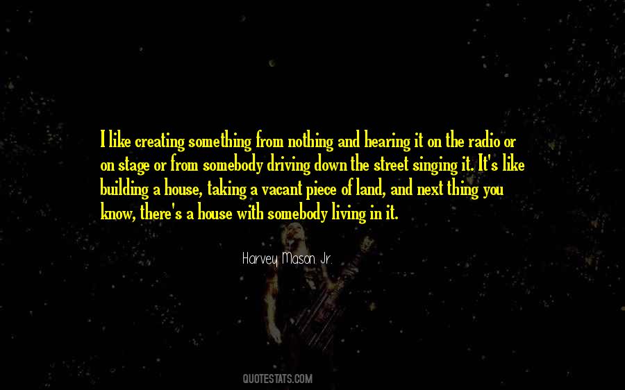 Quotes About Building Something From Nothing #41534