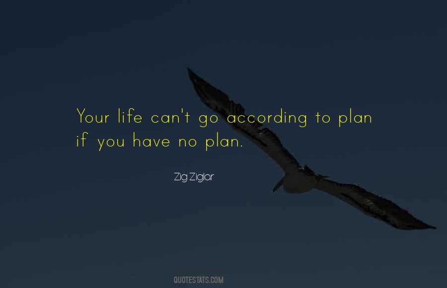 Nothing Goes According To Plan Quotes #63797