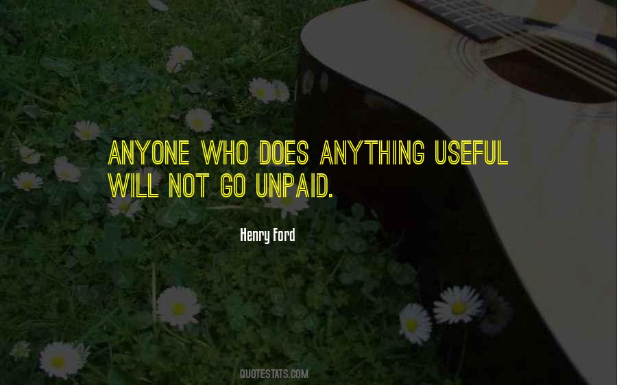 Nothing Goes Unpaid Quotes #261649