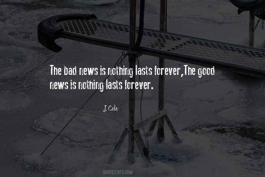 Nothing Good Ever Lasts Quotes #379298