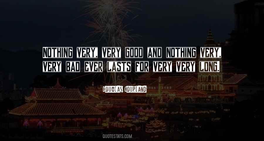 Nothing Good Ever Lasts Quotes #463052