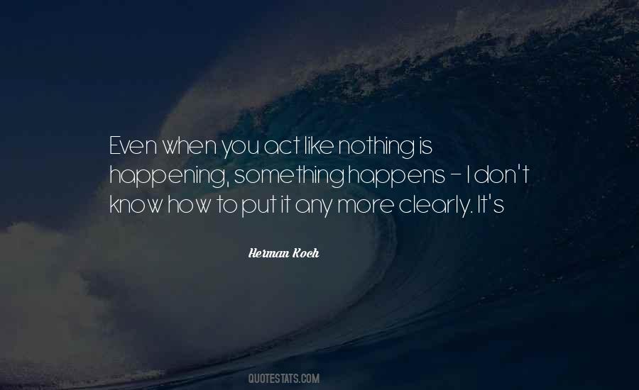 Nothing Happening Quotes #1142749