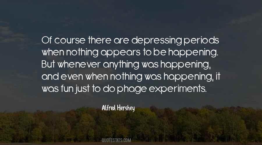 Nothing Happening Quotes #183425
