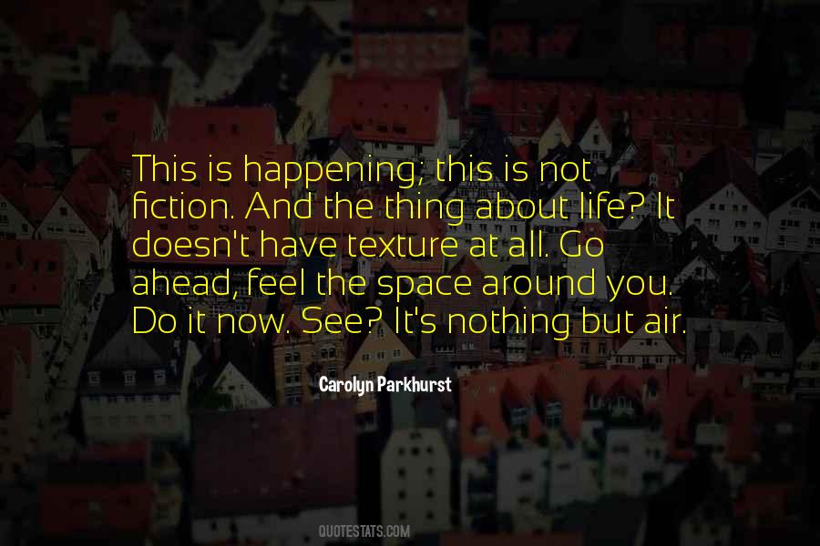 Nothing Happening Quotes #325528