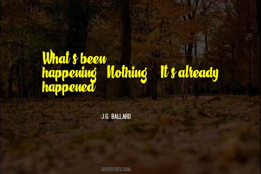 Nothing Happening Quotes #960304