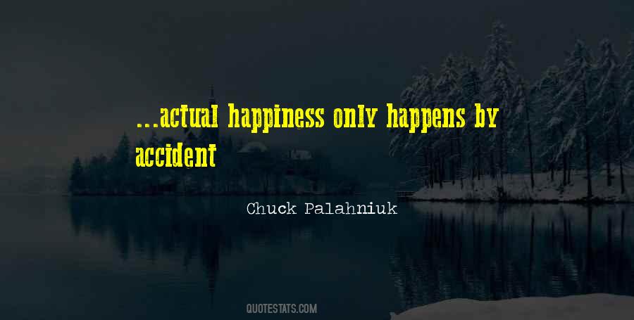 Nothing Happens By Accident Quotes #1263719
