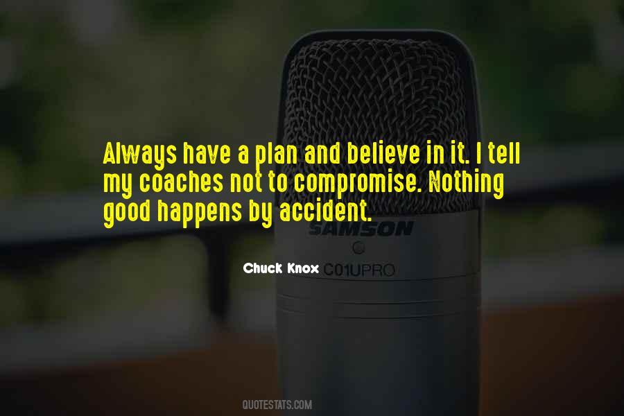 Nothing Happens By Accident Quotes #679797