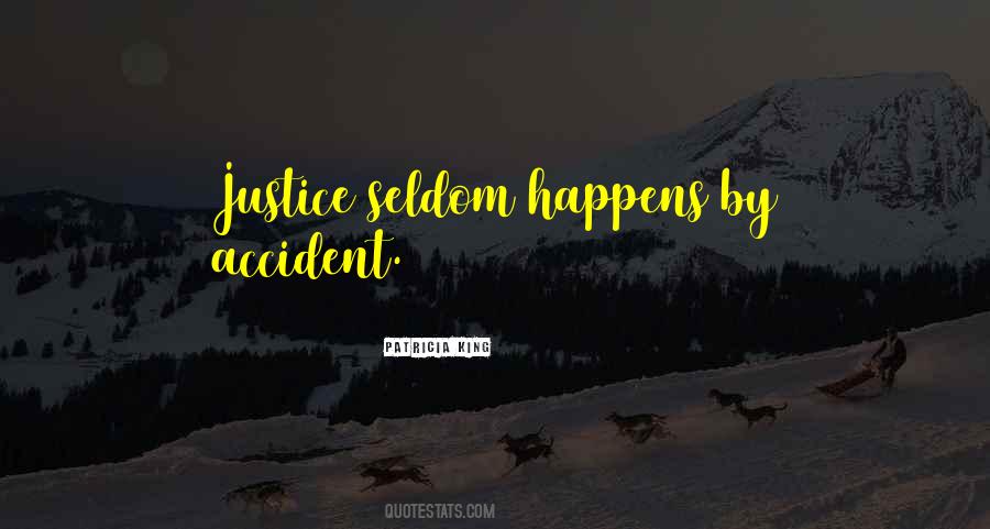 Nothing Happens By Accident Quotes #817421