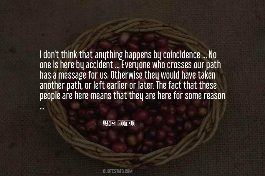 Nothing Happens By Accident Quotes #836324