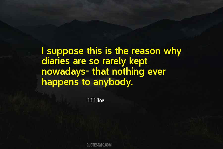 Nothing Happens For A Reason Quotes #291779