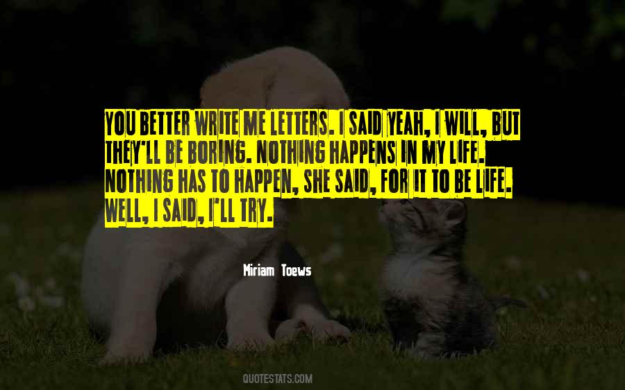 Nothing Happens For Nothing Quotes #1282207