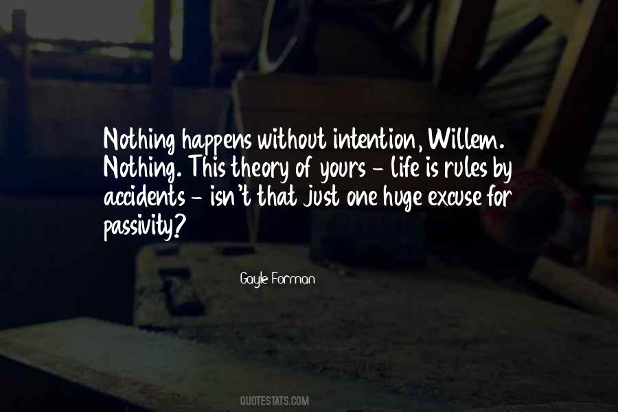 Nothing Happens For Nothing Quotes #1868534
