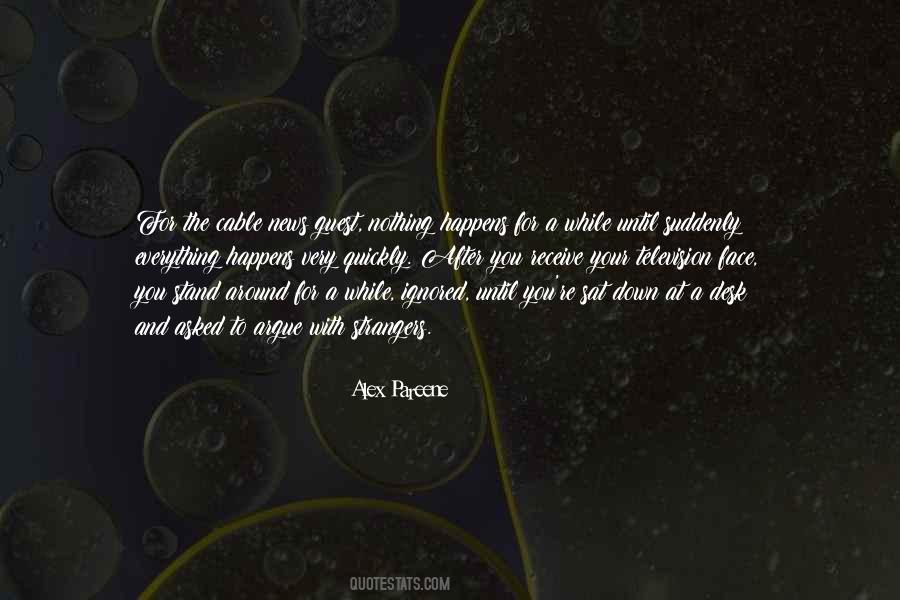 Nothing Happens For Nothing Quotes #812340