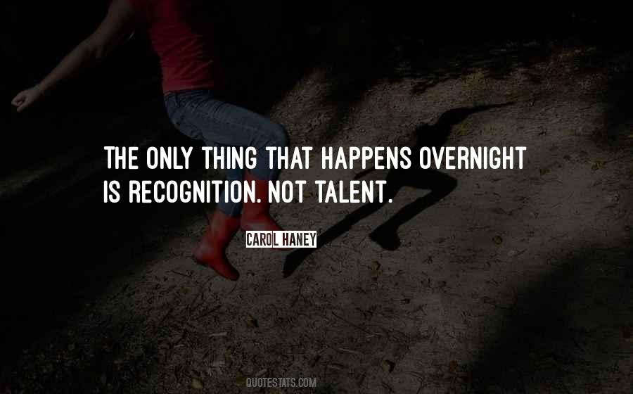 Nothing Happens Overnight Quotes #868823