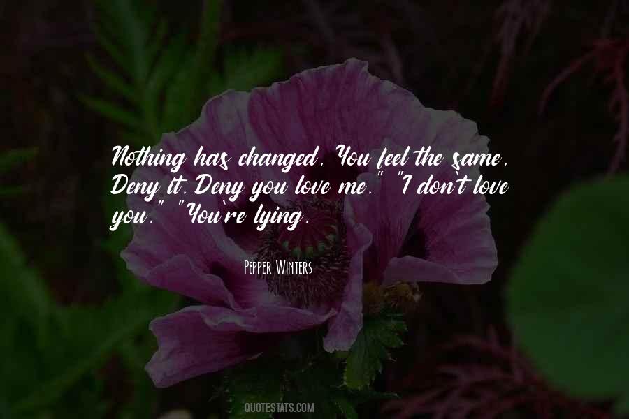 Nothing Has Changed Quotes #1016663