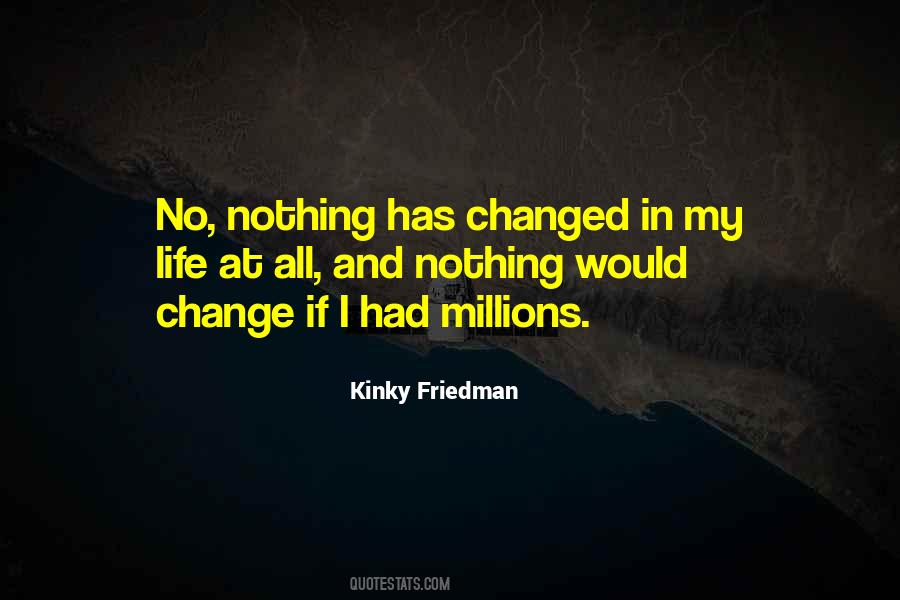 Nothing Has Changed Quotes #1488884