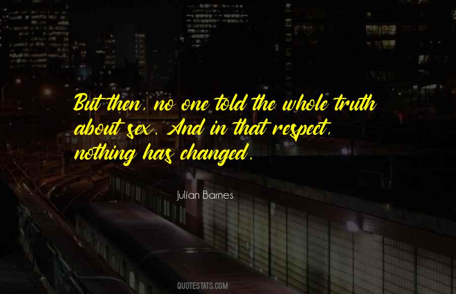 Nothing Has Changed Quotes #897406