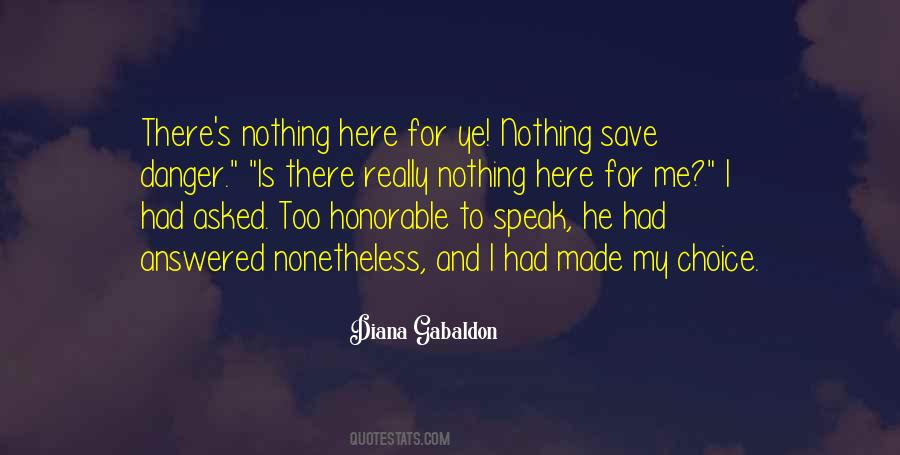 Nothing Here For Me Quotes #1119293