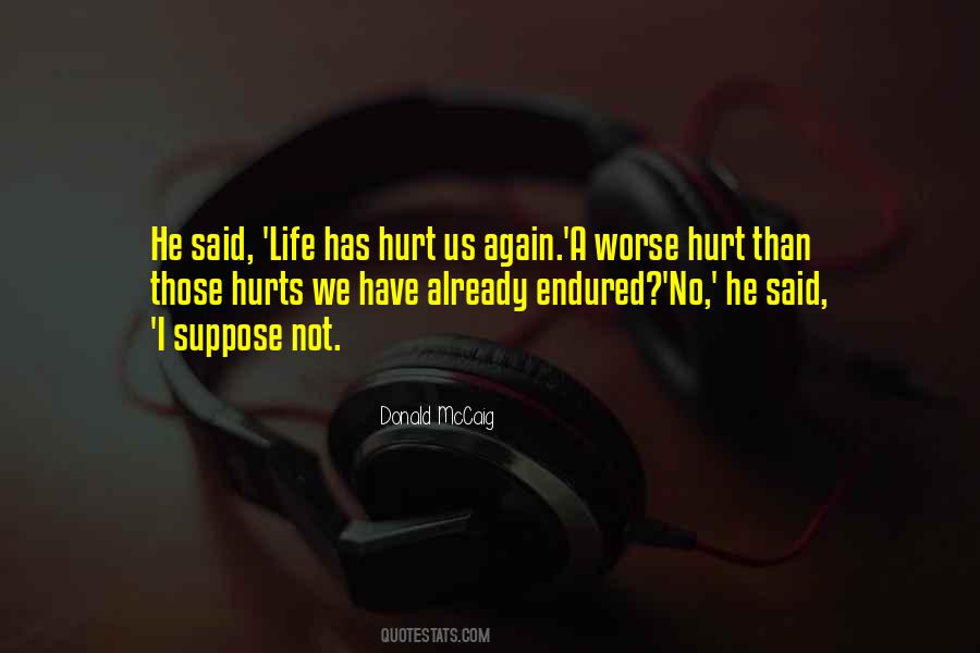 Nothing Hurts Worse Quotes #1359594