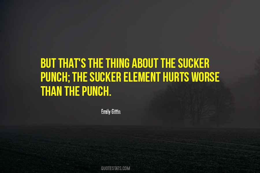 Nothing Hurts Worse Quotes #370722