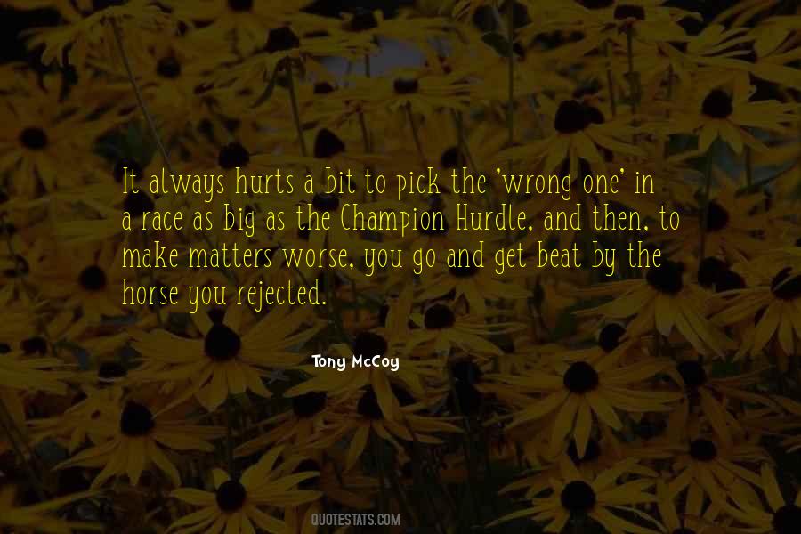 Nothing Hurts Worse Quotes #643730