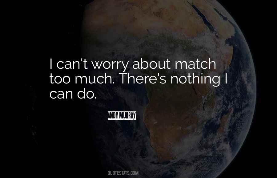 Nothing I Can Do Quotes #1686884
