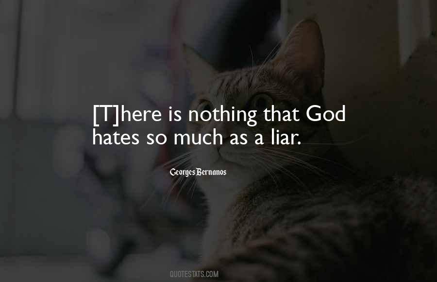 Nothing I Hate More Than A Liar Quotes #94569