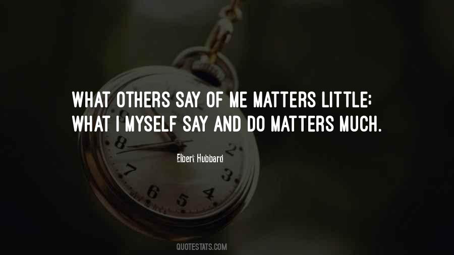 Nothing I Say Matters Quotes #277865