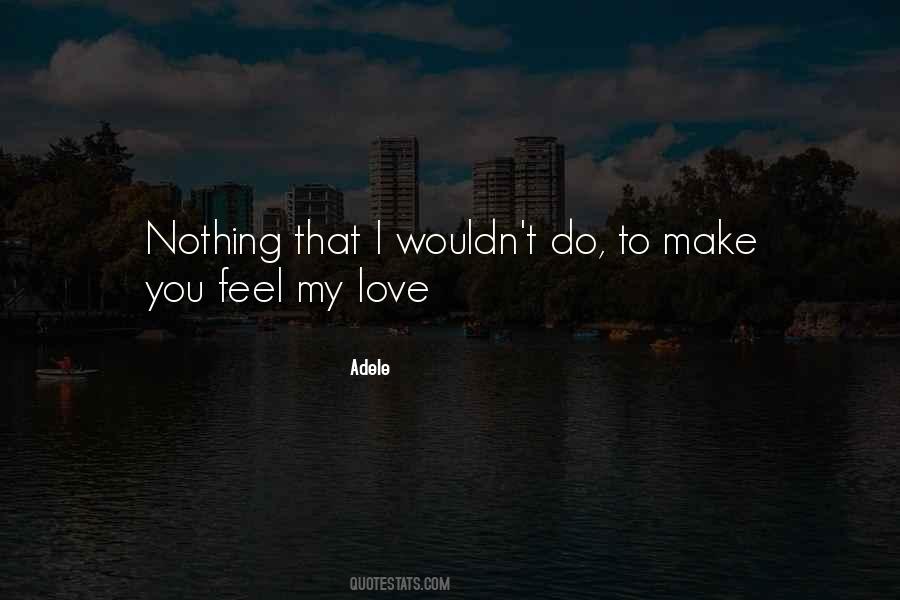 Nothing I Wouldn't Do Quotes #579122