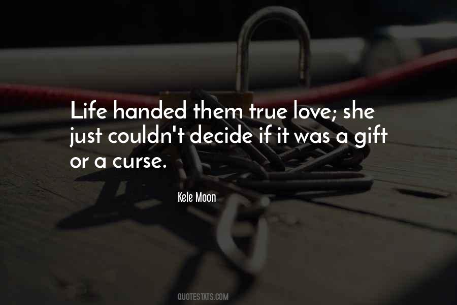 Nothing In Life Is Handed To You Quotes #744633