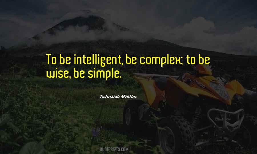 Nothing In Life Is Simple Quotes #21136