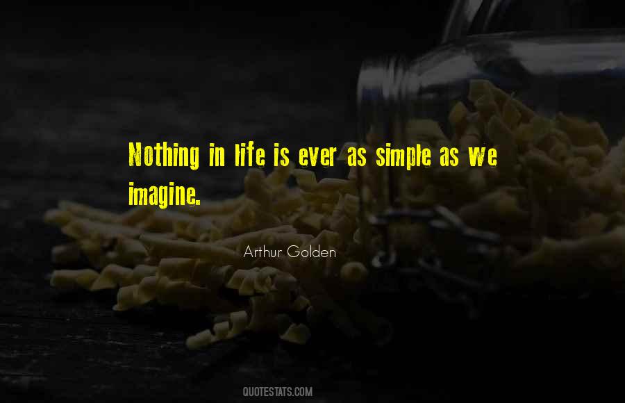 Nothing In Life Is Simple Quotes #928096