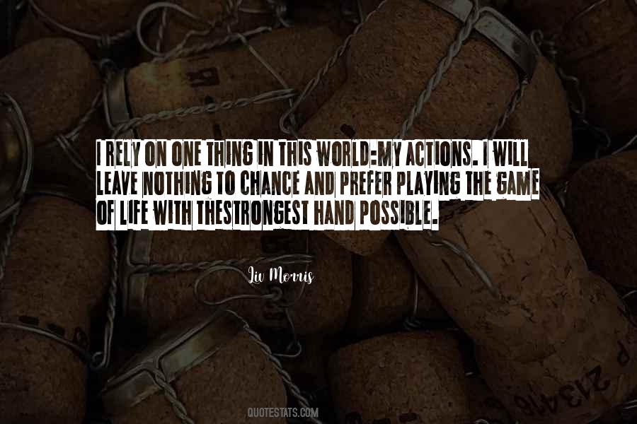 Nothing In My Hand Quotes #298835